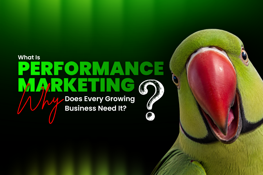 What Is Performance Marketing and Why Does Every Growing Business Need It?
