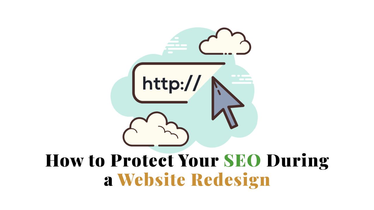 How to Protect Your SEO During a Website Redesign